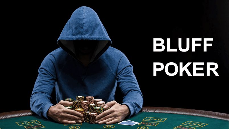 Bluff trong Poker là gì luôn là vấn đề được quan tâm